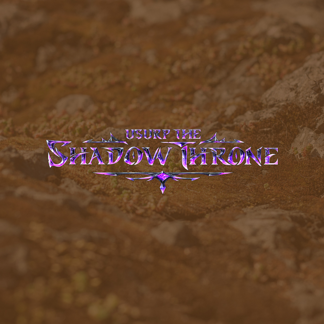 Usurp the Shadow Throne
