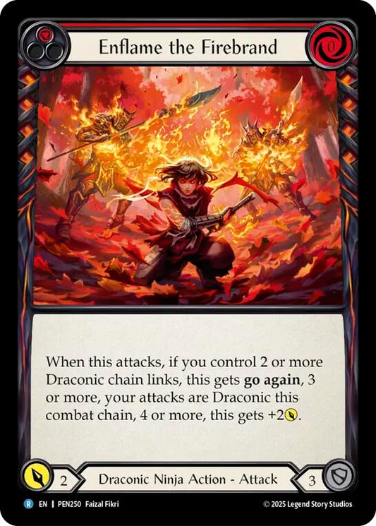 Enflame the Firebrand [PEN - PEN250]