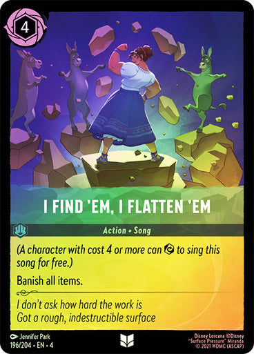 I Find 'Em, I Flatten 'Em